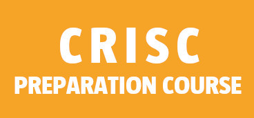 Risk and Information Systems Control (CRISC preparation course)