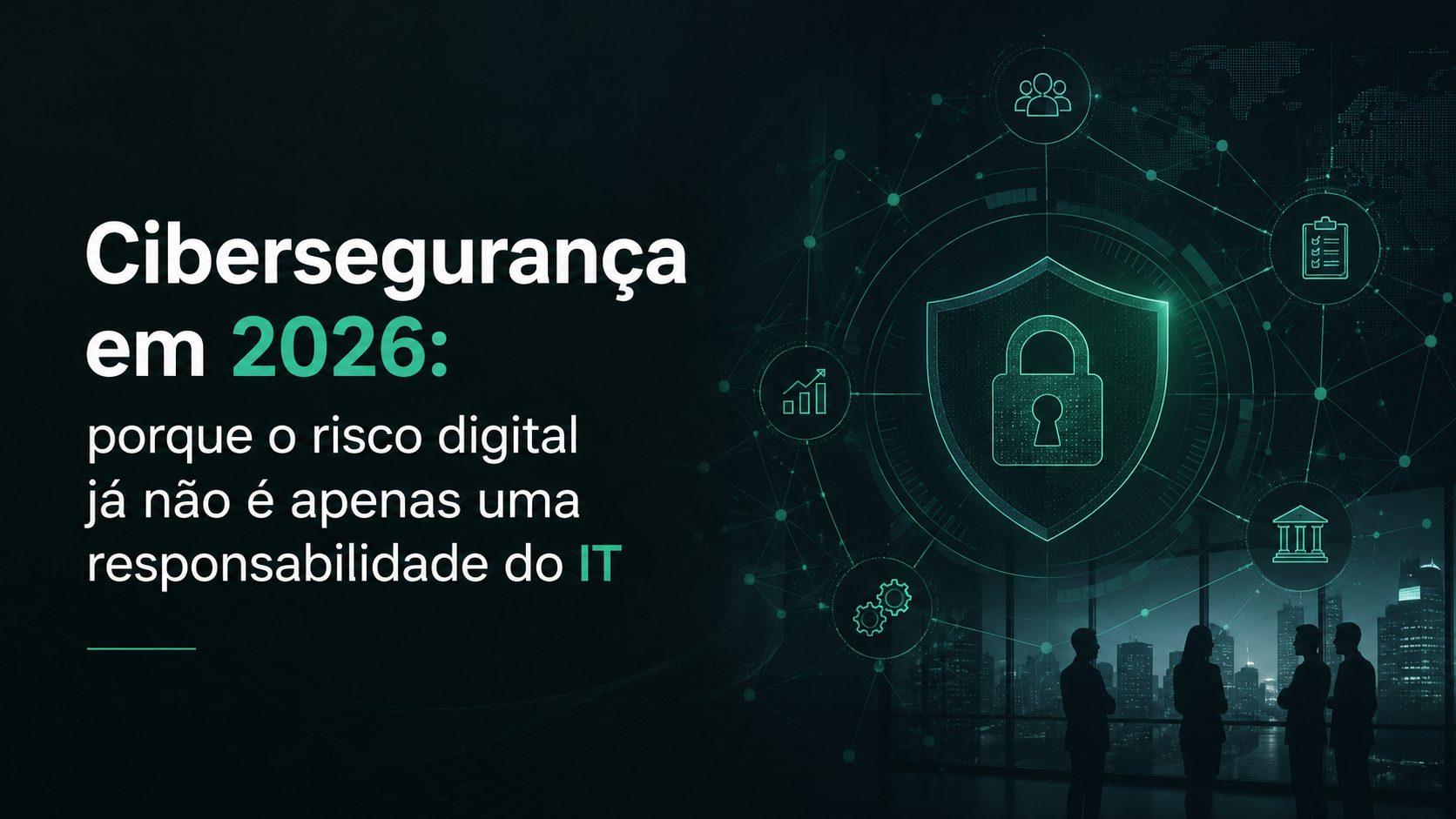 Cibersegurança em 2026