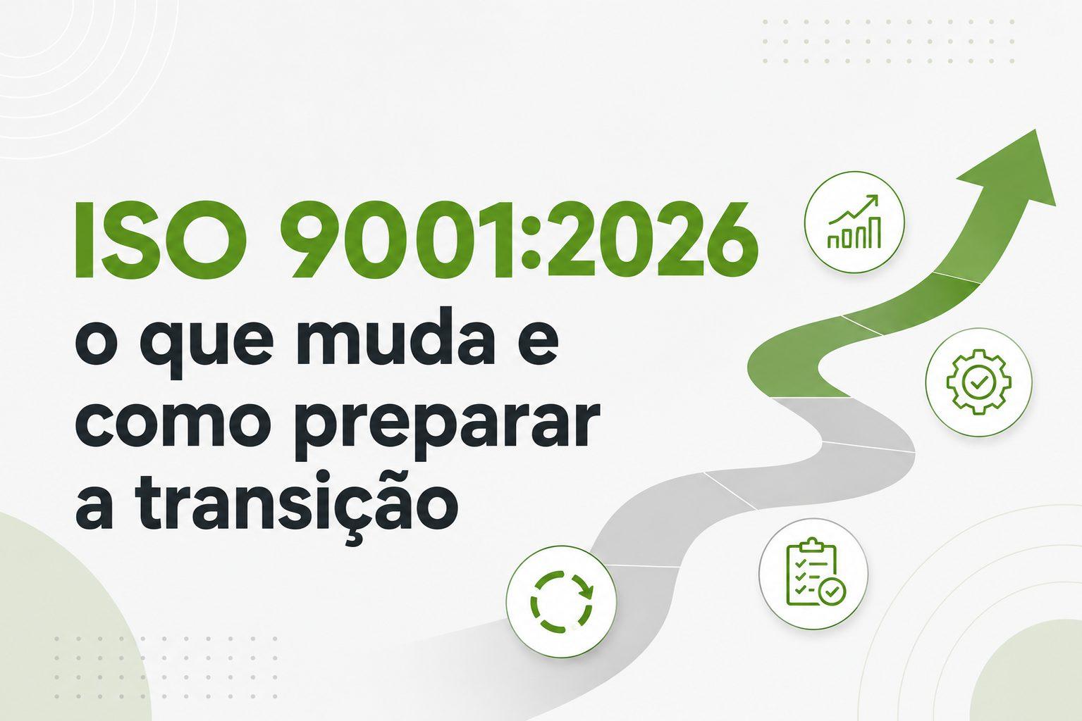A Nova ISO 9001_2026