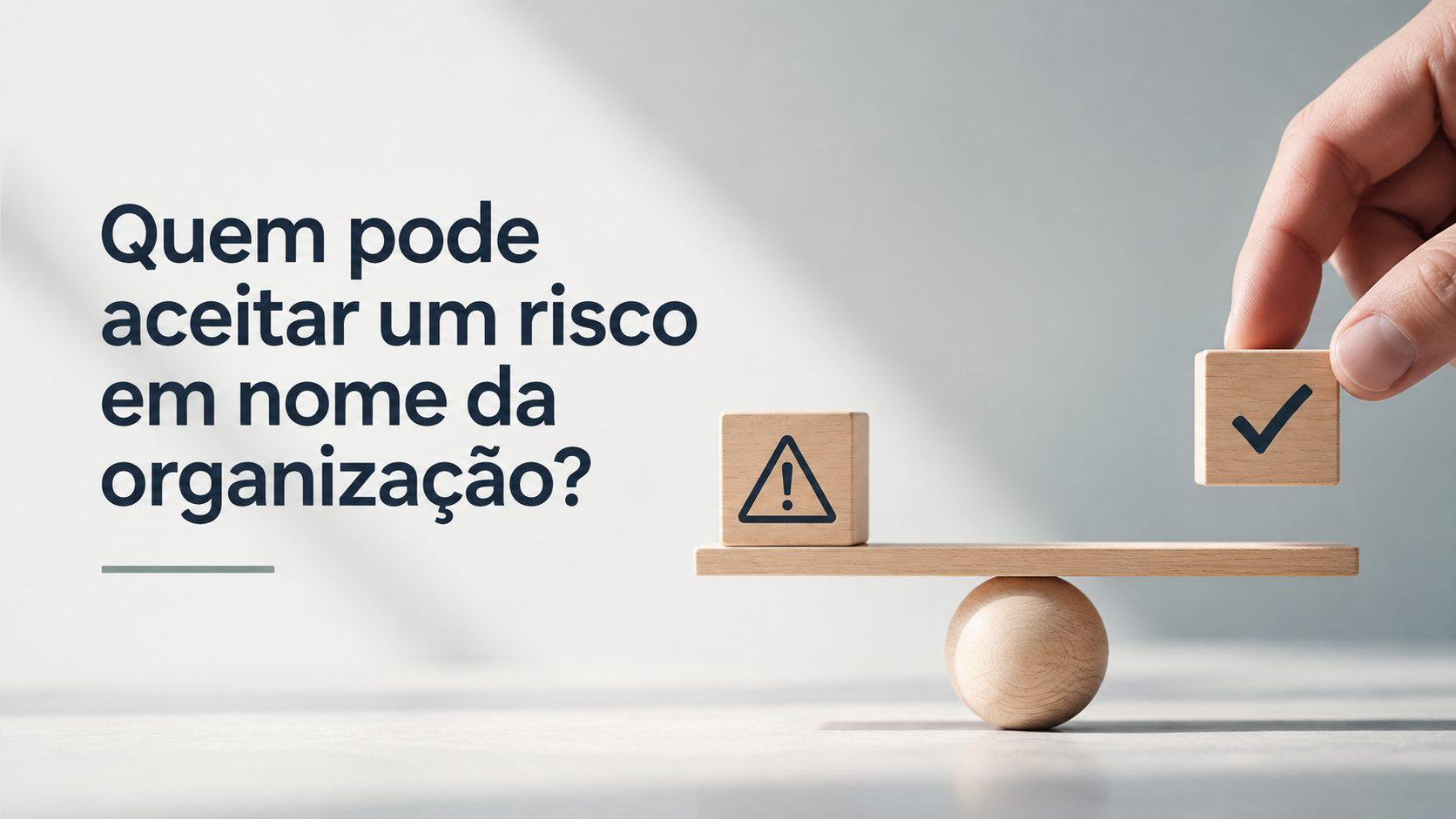 Quem_pode_aceitar_um_risco_em_nome_da_organizacao_Behaviour_Group