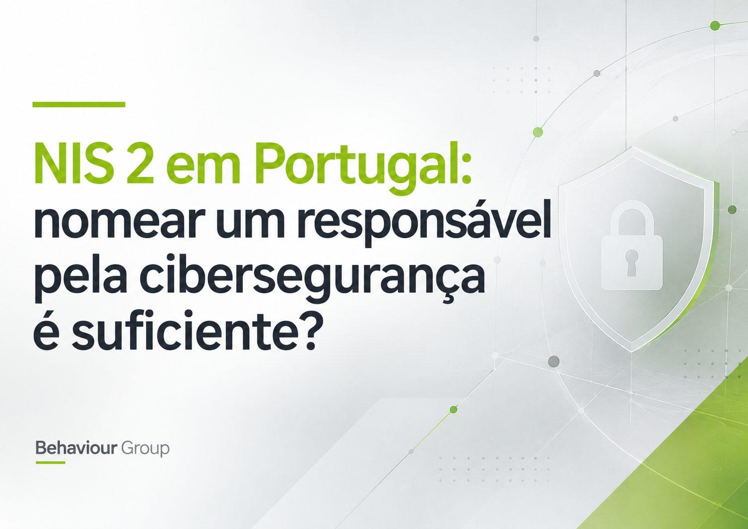 NIS 2 Responsabilidade Cibersegurança em Portugal